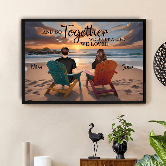Together We Built a Life We Loved – Personalized Poster for Couples with Sunset Beach Design