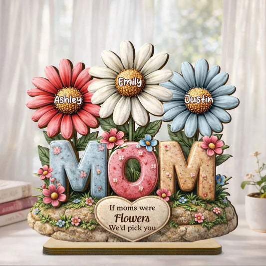 If Moms Were Flowers We'd Pick You 2-Layer Wooden Plaque, Personalized Family Keepsake Gift for Mom, Bright Floral Home Decor