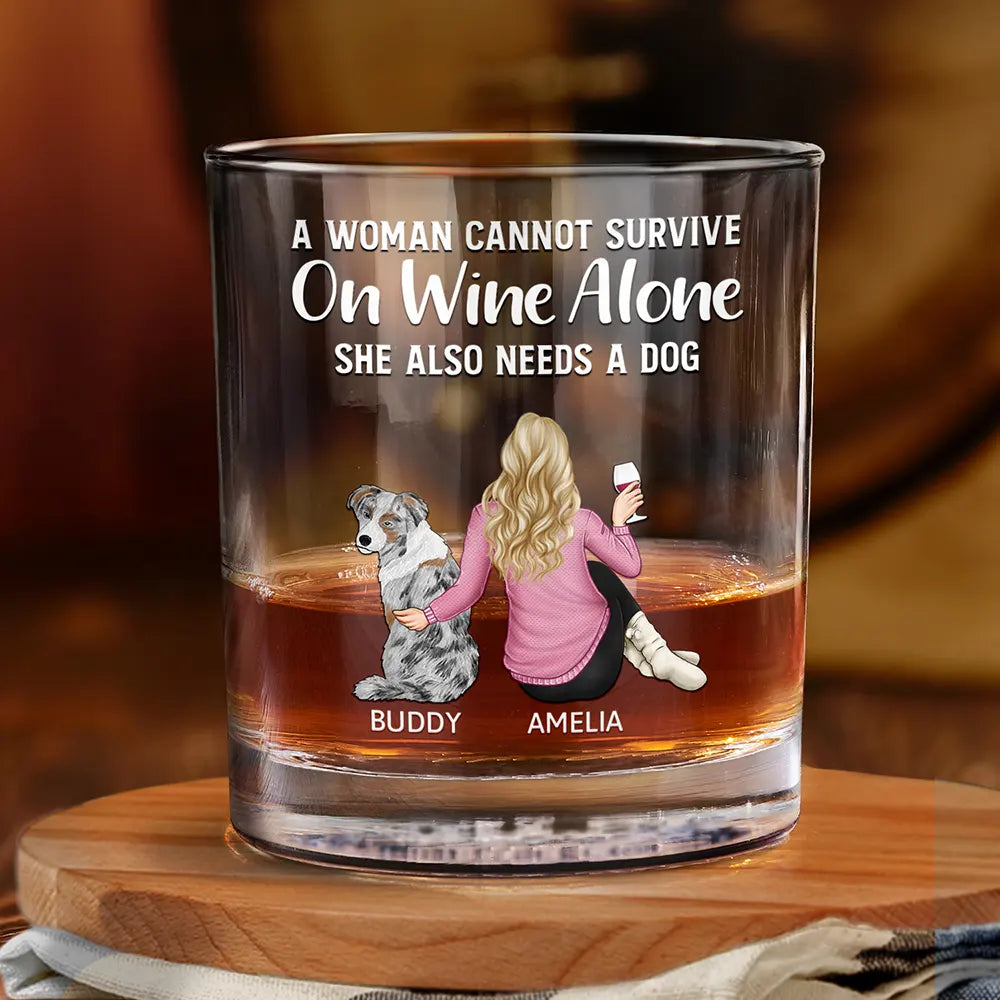 Personalized Whiskey Glass with Pet and Owner Back View – 'She Also Needs a Dog' Warm Quote Design