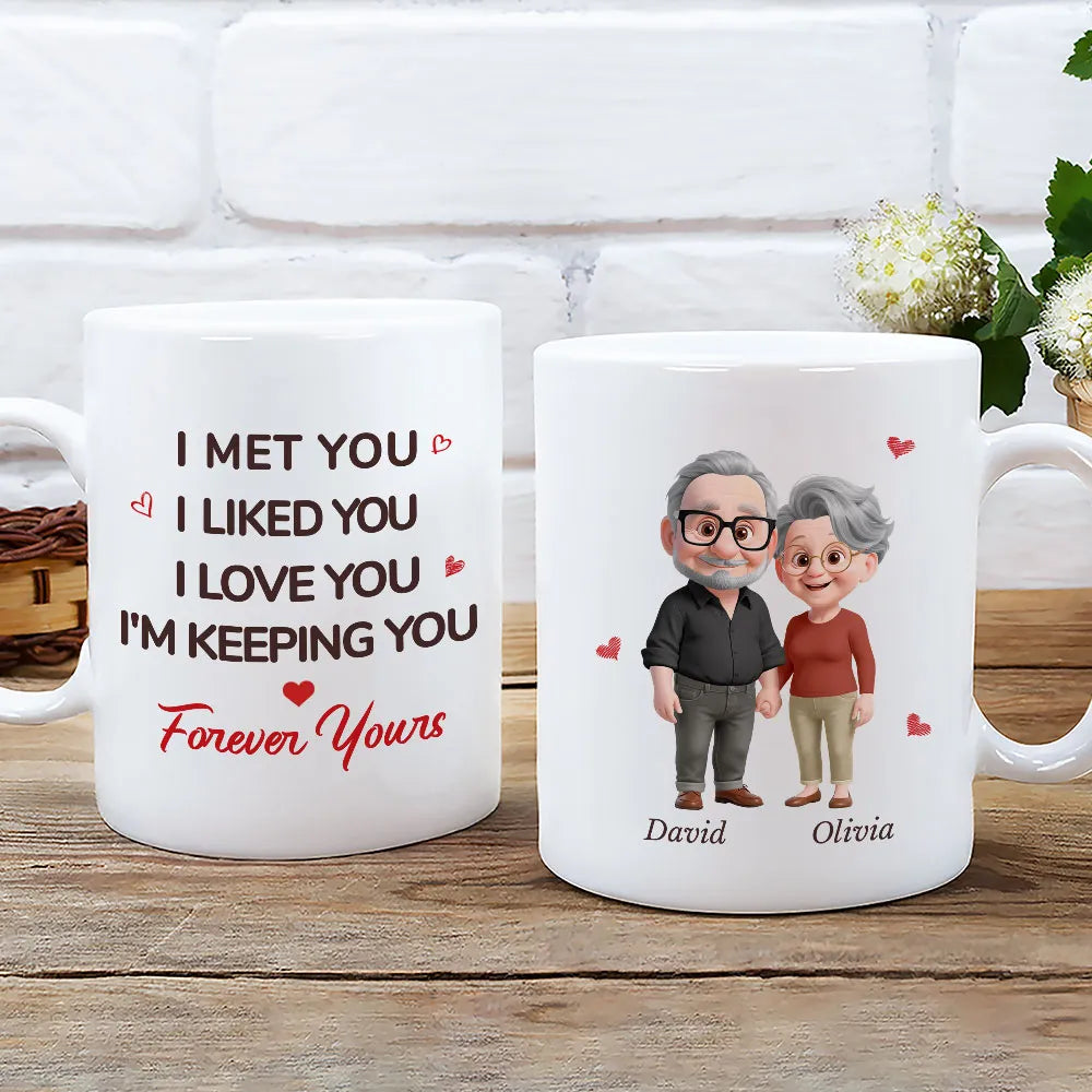 White Ceramic Mug Personalized With I Met You I Liked You I Love You I'm Keeping You Forever Yours Sweet Couple Gift For Coffee