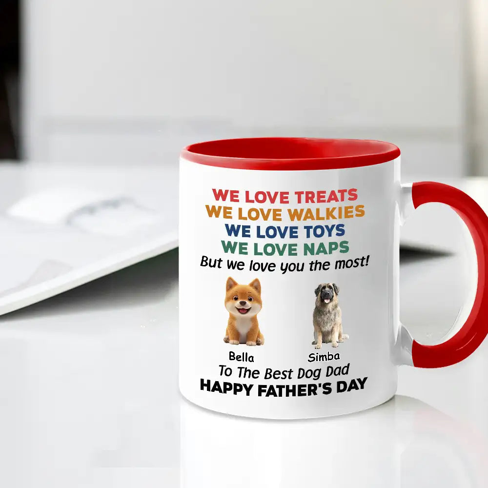 Custom Dog Dad Mug – “We Love You the Most!” Funny Father's Day Gift for Pet Lovers, White Ceramic Cup