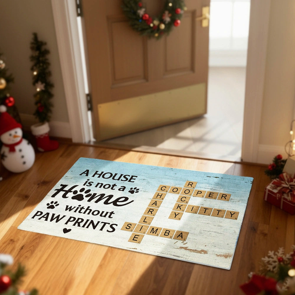 Standard Doormat for Pet Lovers A House Is Not a Home Without Paw Prints Unique Gift for Cat and Dog Families