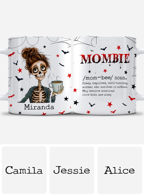 Mombie Drink Coffee - Personalized Mother Mug