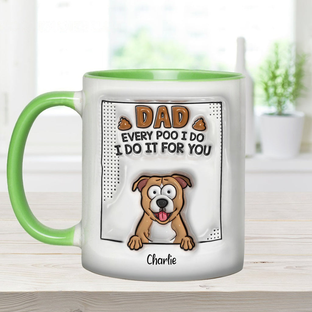Dad Every Poo I Do - Personalized Dog Accent Mug