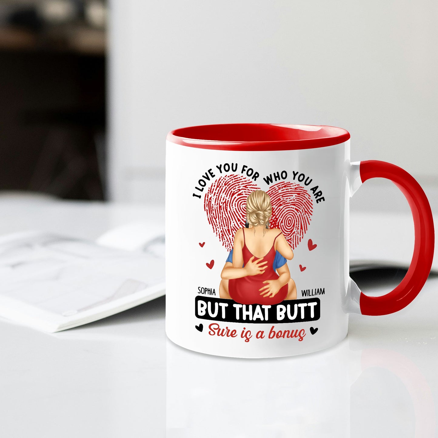 Personalized Mug - I Love You For Who You Are, Hugging is a Must, But That Butt is Sure a Bonus - Valentine's Day Gift for Couples