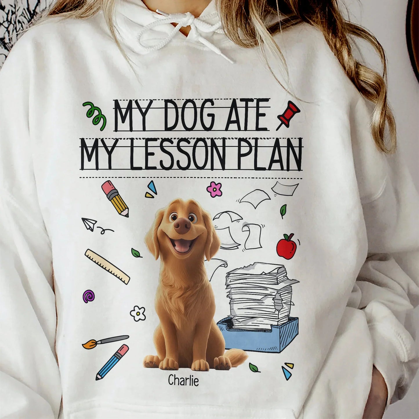“My Dog Ate My Lesson Plan” Custom Dog Lover T-Shirt for Teachers