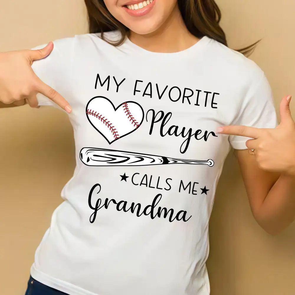 My Favorite Player Calls Me - Personalized T-shirt for Moms and Grandmas
