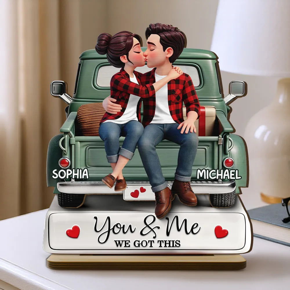 Personalized 2-Layer Wooden Plaque Couple Kissing on a Pickup Truck, You & Me We Got This, Unique Gift for Him or Her