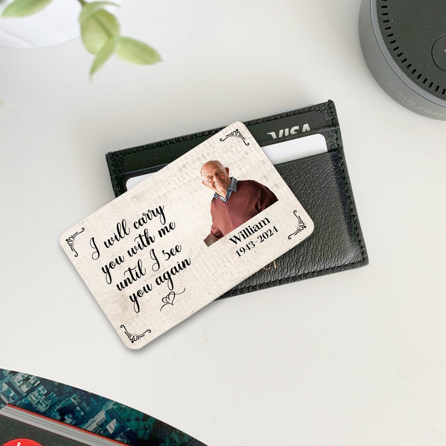 Metal Wallet Card - I Will Carry You With Me Until I See You Again - Memorial Gift From Photo