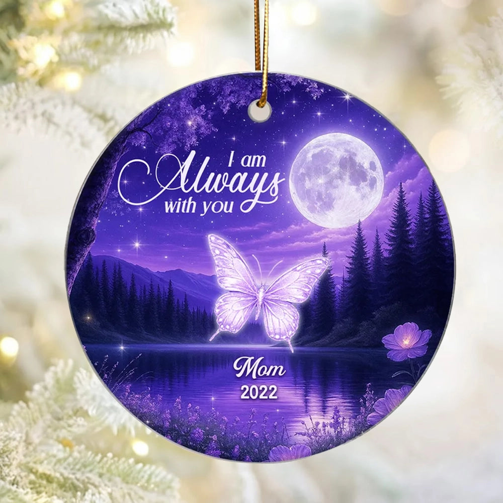 Personalized Memorial Acrylic Ornament, I am Always with you Moonlit Butterfly Keepsake, Unique Sympathy Gift for Family