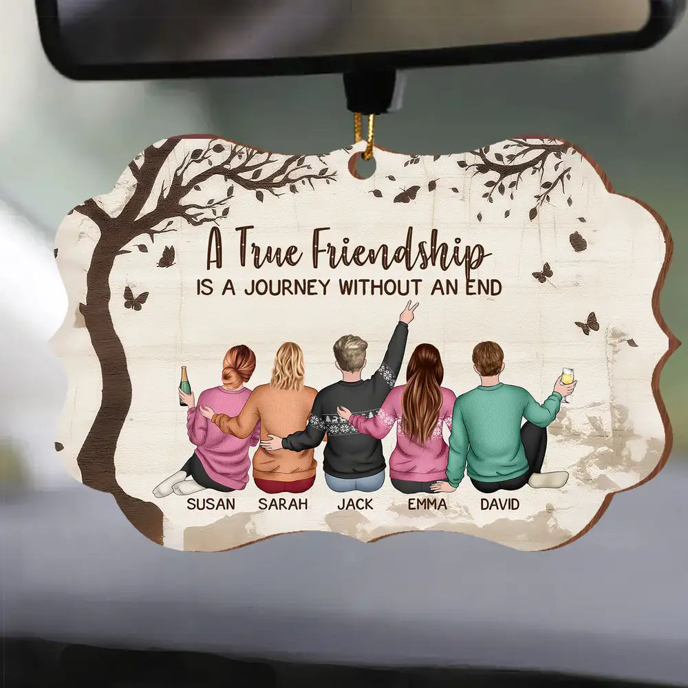 A True Friendship Is a Journey Without an End – Personalized Wooden Car Hanger Gift for Best Friends