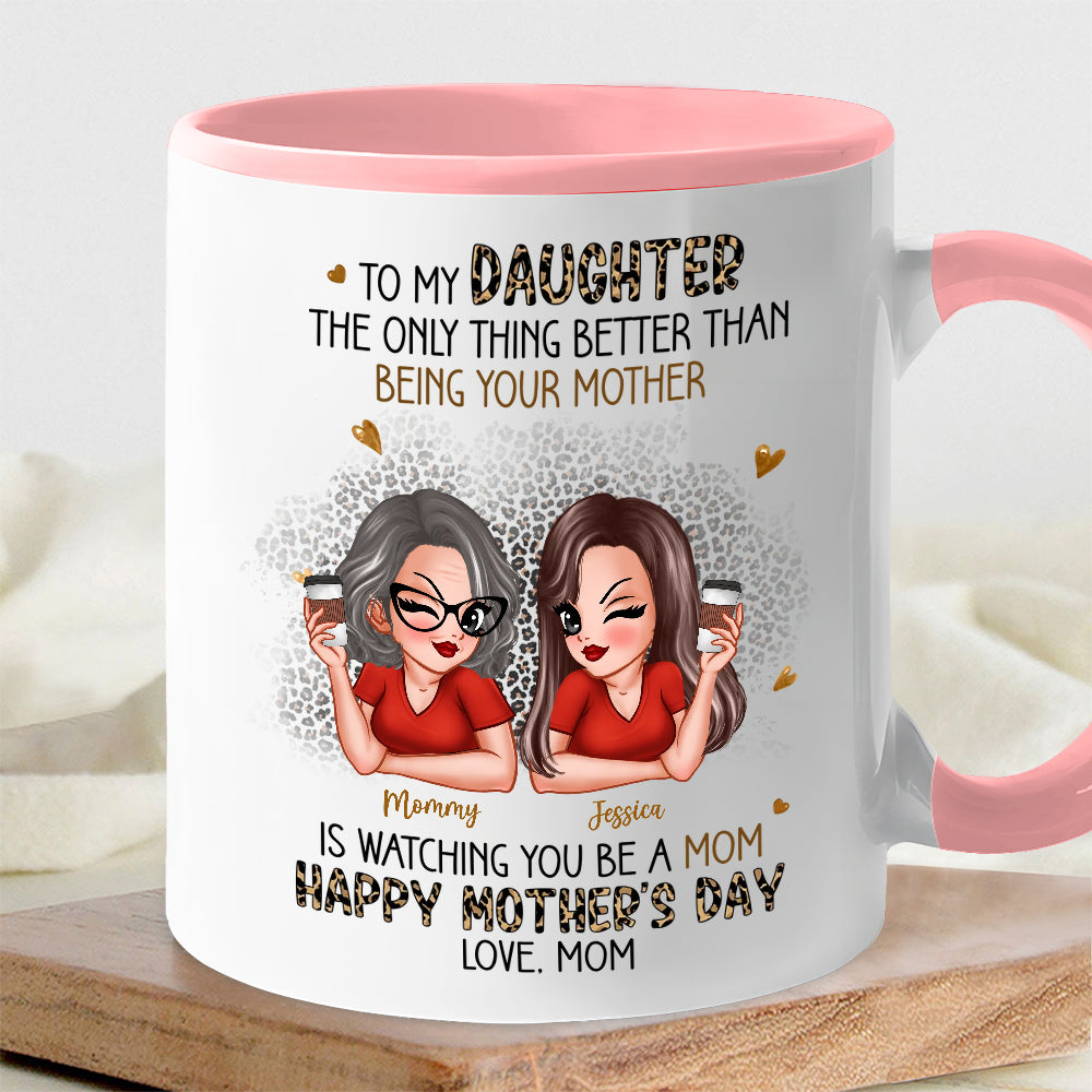 The Only Thing Better Than Being Your Mother - Personalized Mom-to-Daughter Mother’s Day Gift