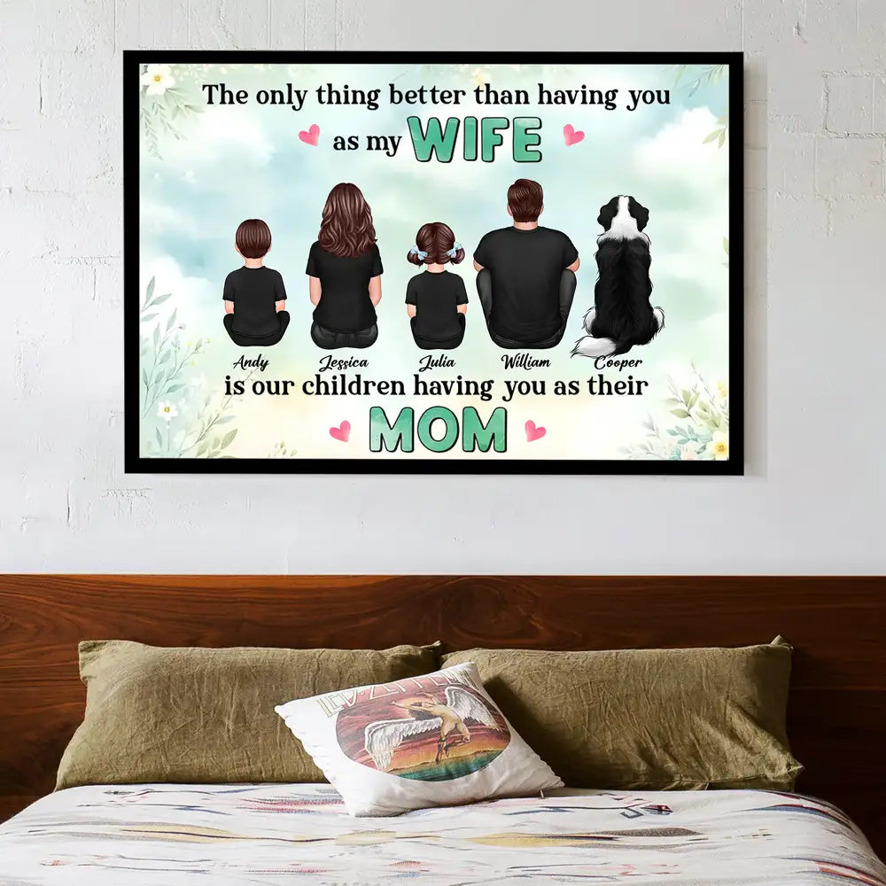 The Only Thing Better Than Being My Wife Floral Personalized Horizontal Poster, Mother's Day Gift For Mom, Wife