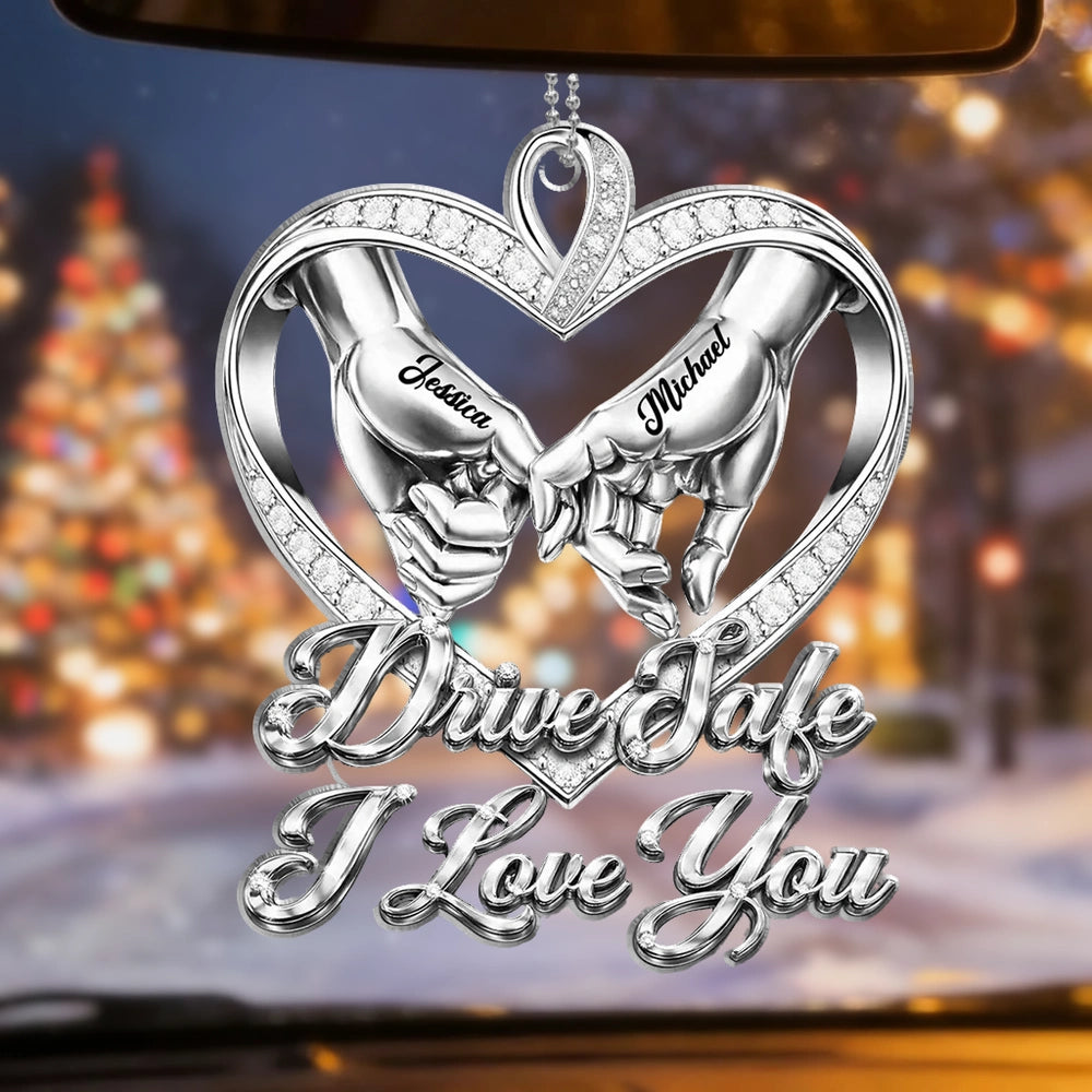 Personalized Acrylic Car Hanger Drive Safe I Love You Heart Hands Car Mirror Decor - Unique Gift for Couple