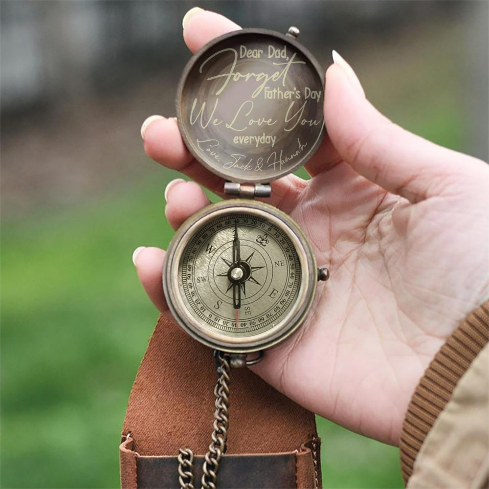 Forget Father's Day We Love You Every Day - Personalized Father Compass