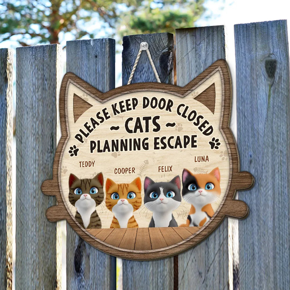 Wooden Sign Please Keep Door Closed Cats Planning Escape, Personalized Pet Gift with Sweet Touch for Cat Parents