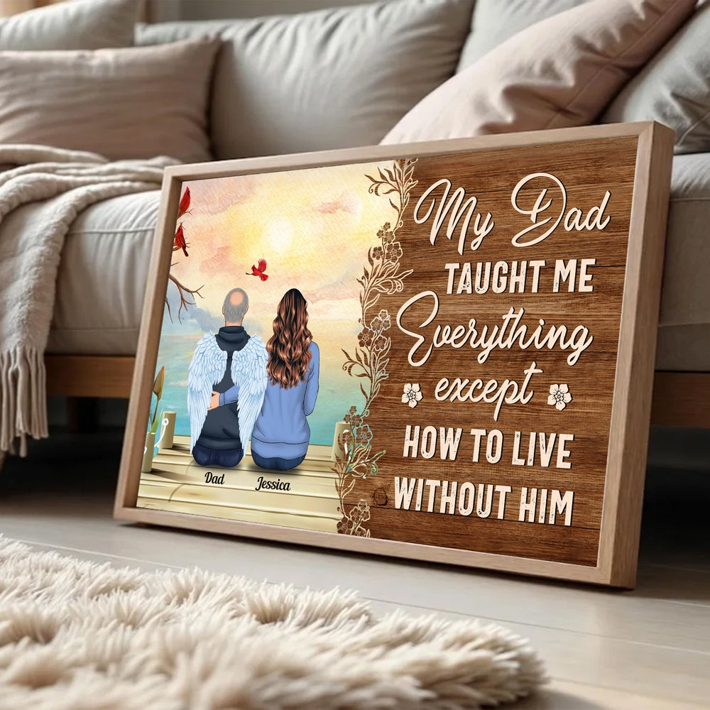Personalized Memorial Poster 'My Dad Taught Me Everything' Angel Wings Dock Scene, Unique Sympathy Gift for Family