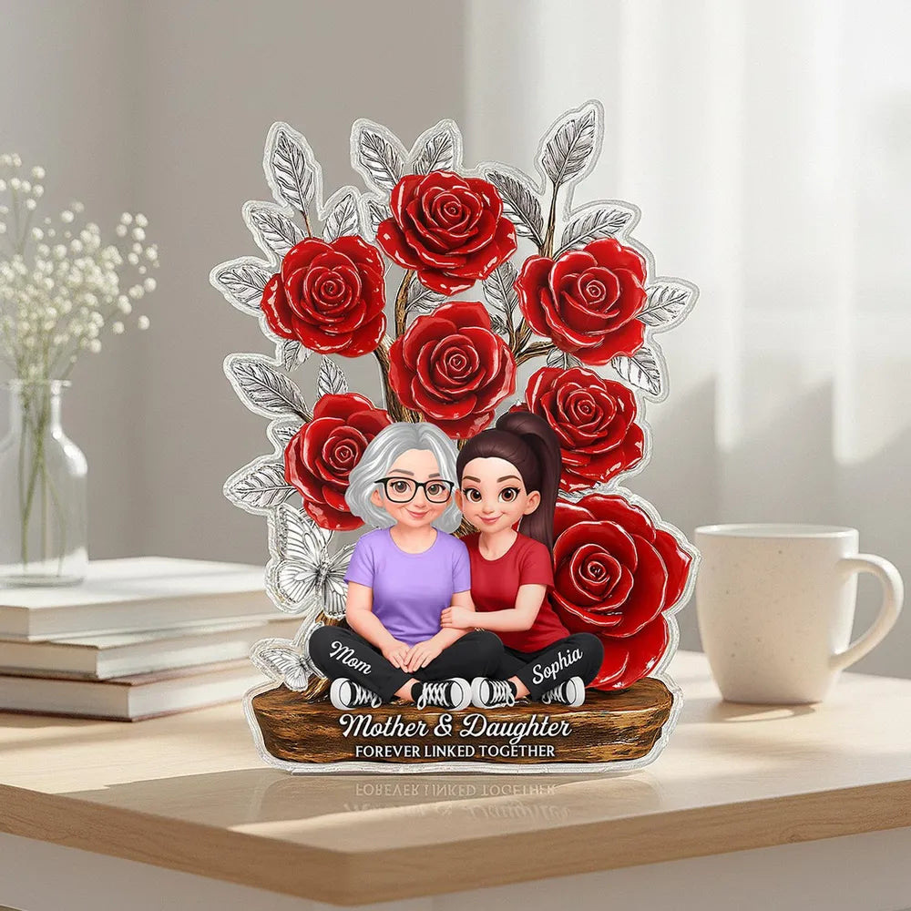 Mother and Daughter Forever Linked Together Shaped Acrylic Block Plaque, Personalized Keepsake Gift for Mom, Rose Decor