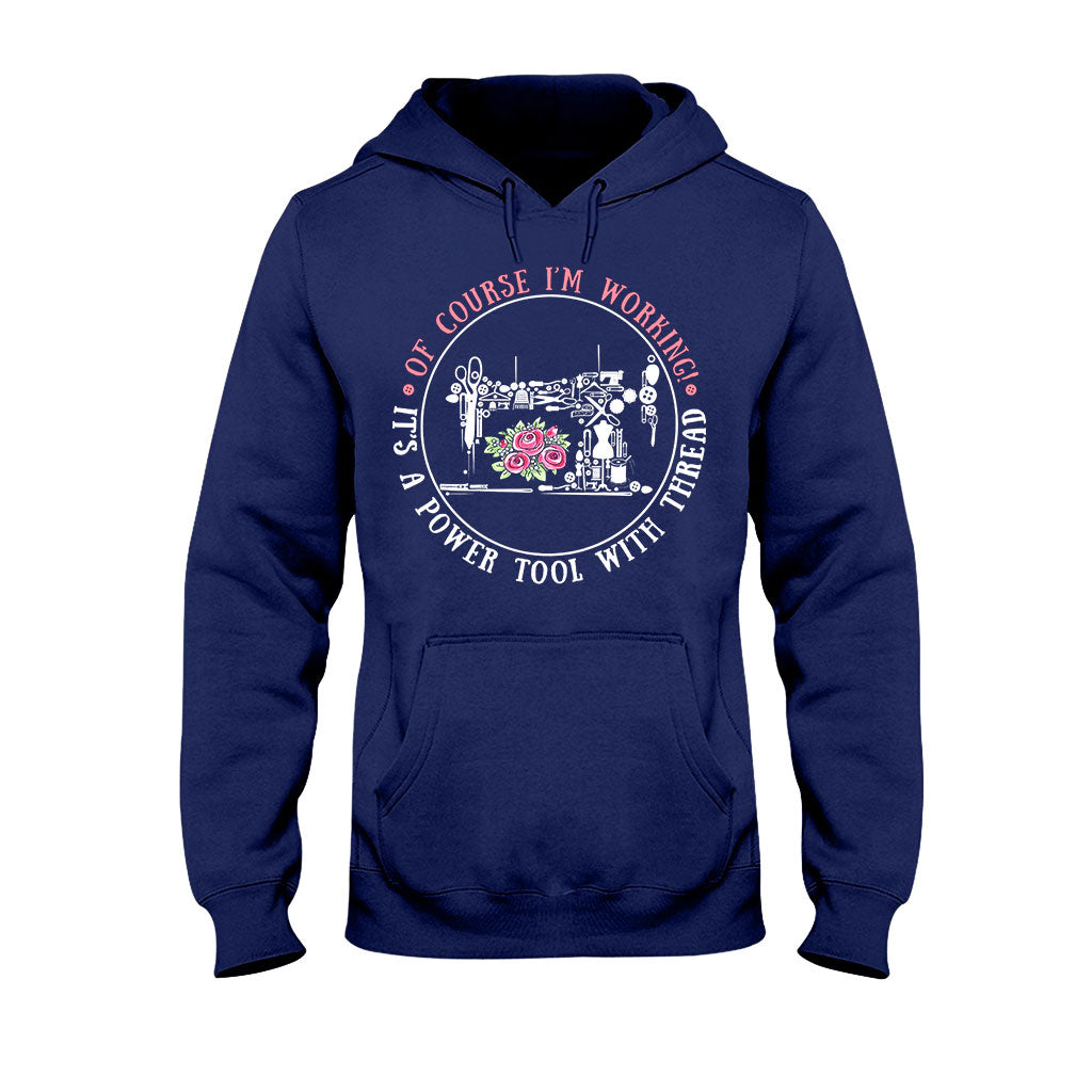 I'm Working  - Sewing T-shirt And Hoodie 082021