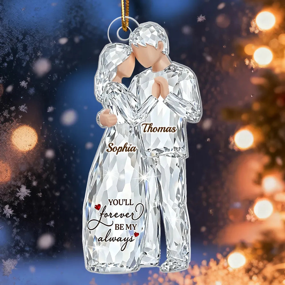 Custom Couple Acrylic Ornament – Sparkling Crystal Look Hugging Lovers, Heartfelt You'll Forever Be My Always Message, Unique Gift for Him or Her