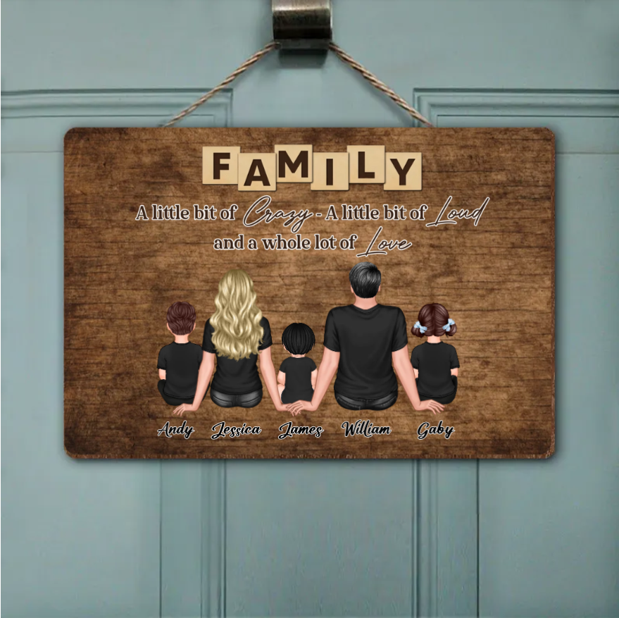 Personalized Family Poster, Ornament, Plaque, Keychain, and Sign - "A Little Bit of Crazy, A Little Bit of Loud, A Whole Lot of Love"