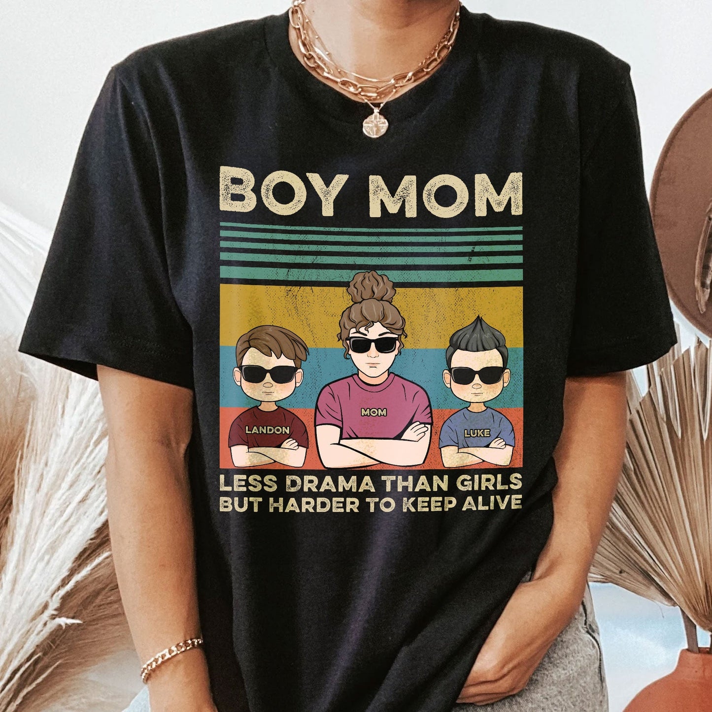 Less Drama Than Girls But Harder to Keep Alive – Custom Shirt for Boy Moms, Mother’s Day or Birthday Gift