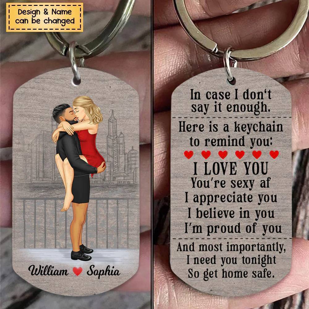 I Need You Tonight So Get Home Safe - Custom Stainless Steel Keychain - Romantic Gift for Couples - Perfect for Valentine's & Anniversaries