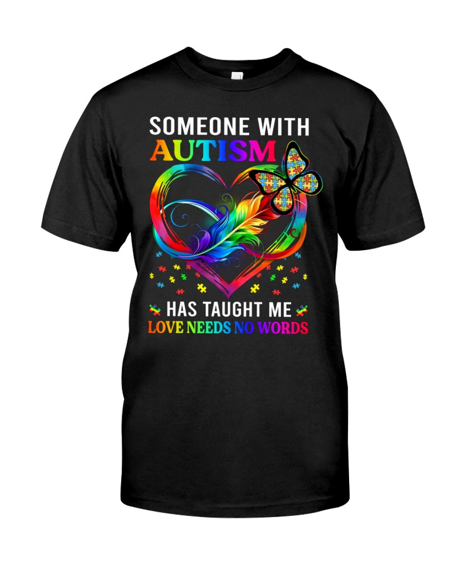 Autism Awareness Love Needs No Words - Autism Awareness T-shirt and Hoodie 0921