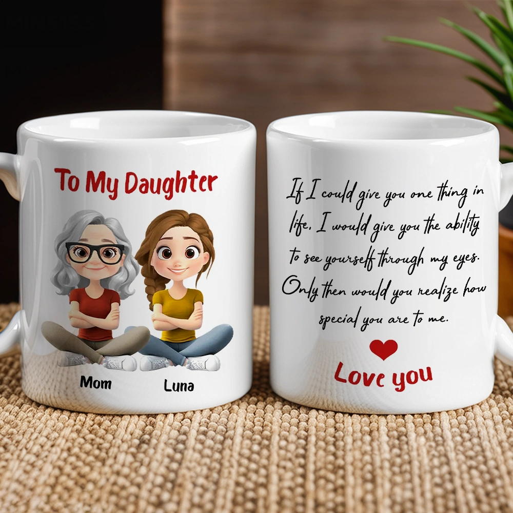 Personalized Ceramic Mug To My Daughter with Cute Mom and Daughter Illustration, Unique Gift for Daily Coffee Love