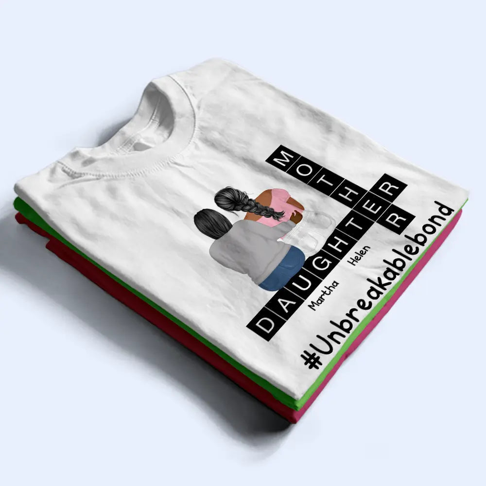 Unbreakable Bond – Personalized Mother and Daughters T-shirt, Women’s T-shirt, Hoodie, and Sweatshirt – Perfect Gift for Mother