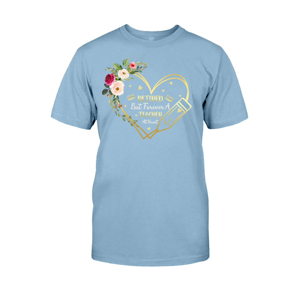 Forever A Teacher At Heart - Teacher T-shirt and Hoodie