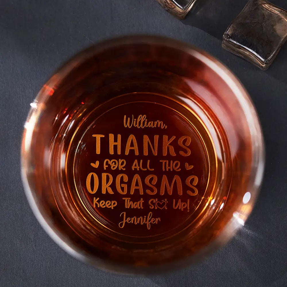 “THANKS FOR ALL THE ORGASMS” Funny Engraved Whiskey Glass, Romantic Gift for Couples, Creative Barware