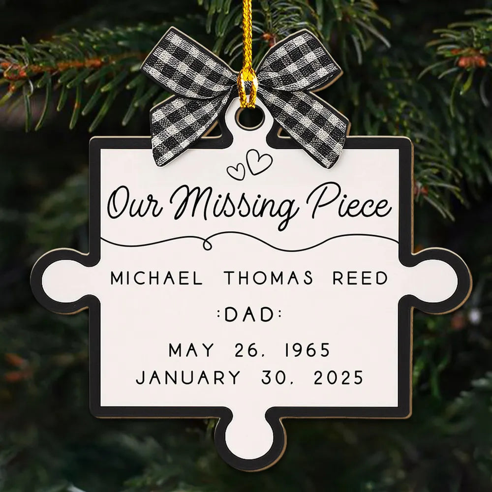 Custom Our Missing Piece Wooden Ornament, Heartwarming Memorial Puzzle Decoration for Christmas Tree & Everyday Home Display, Unique Gift